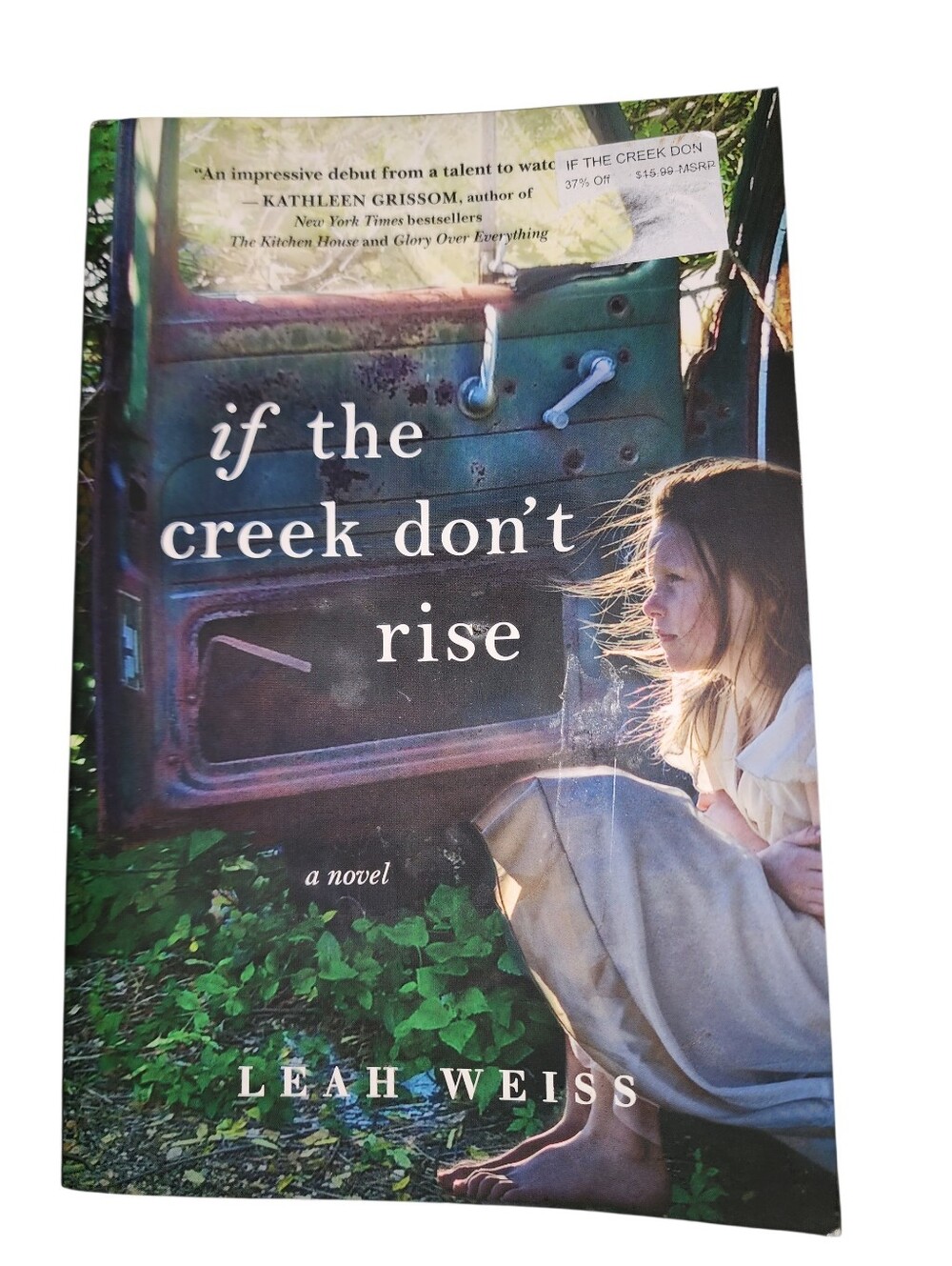 📚If The Creek Dont Rise By: Leah Weiss📚